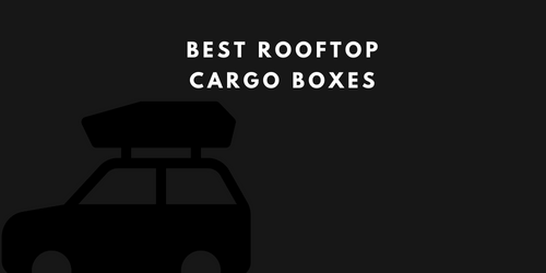 best rooftop cargo boxes